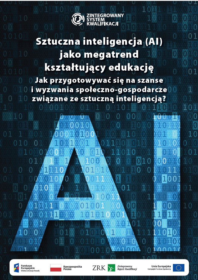 Okładka publikacji: Sztuczna inteligencja (AI) jako megatrend kształtujący edukację Jak przygotowywać się na szanse i wyzwania społeczno-gospodarcze związane ze sztuczną inteligencją?