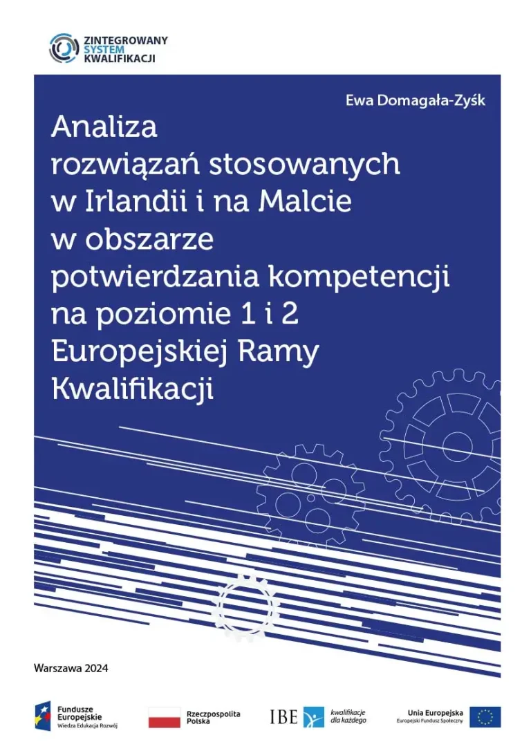 Okładka publikacji Analiza rozwiązań stosowanych w Irlandii i na Malcie w obszarze potwierdzania kompetencji na poziomie 1 i 2 Europejskiej Ramy Kwalifikacji