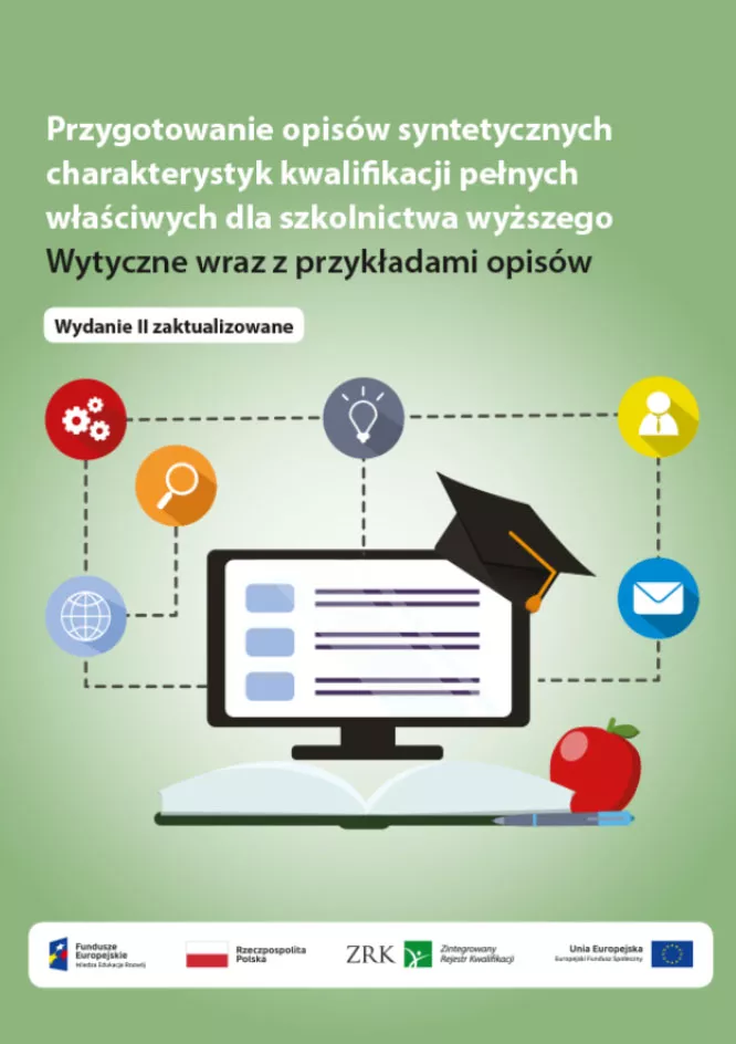 Okładka publikacji Przygotowanie opisów syntetycznych charakterystyk kwalifikacji pełnych właściwych dla szkolnictwa wyższego Wytyczne wraz z przykładami opisów (EDYCJA 2)