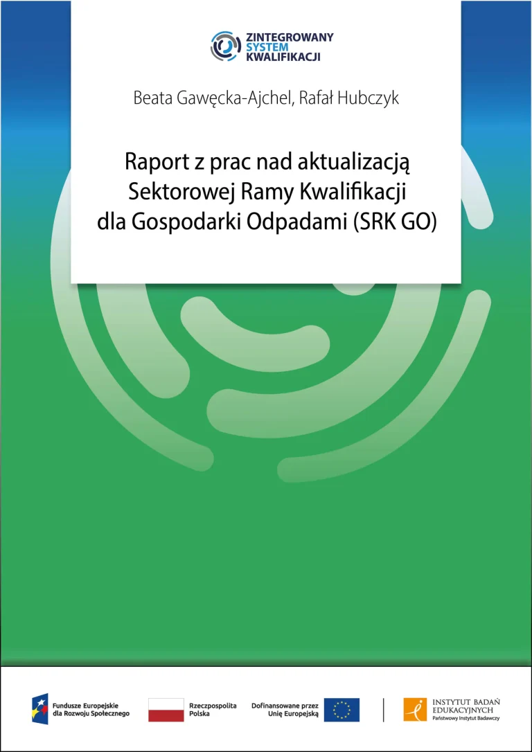 Okładka publikacji Raport z prac nad aktualizacją Sektorowej Ramy Kwalifikacji dla Gospodarki Odpadami (SRK GO)