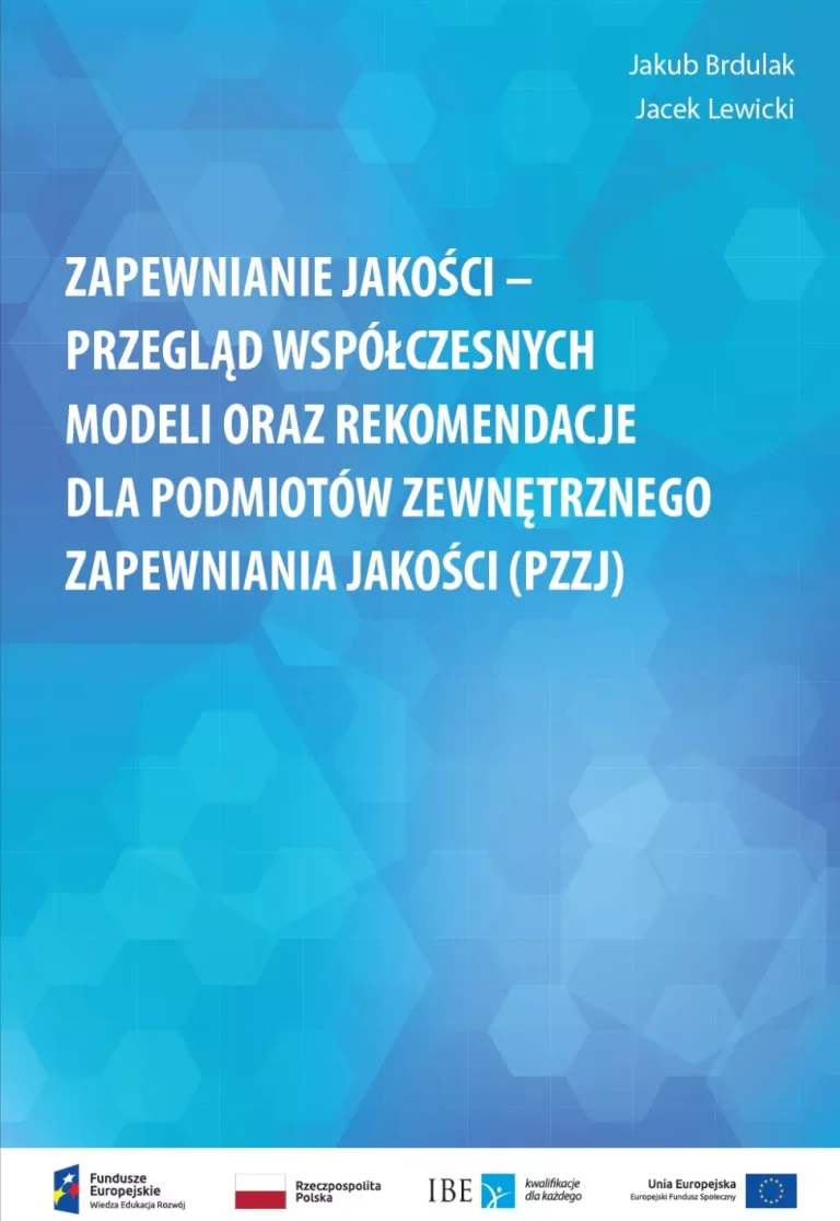 Okładka publikacji Zapewnianie jakości. Przegląd współczesnych modeli oraz rekomendacje dla podmiotów zewnętrznego zapewniania jakości (PZZJ)