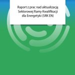 Okładka publikacji Raport z prac nad aktualizacją SRK dla Energetyki